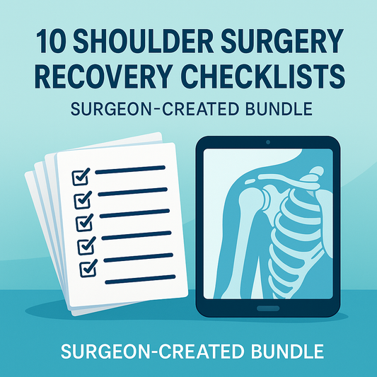 10 Shoulder Surgery Recovery Checklists (Surgeon-Created Bundle)
